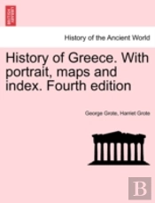 History Of Greece. With Portrait, Maps A