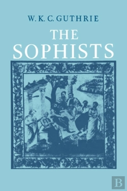 Bertrand.pt - History Of Greek Philosophy: Volume 3, The Fifth Century Enlightenment, Part 1, The Sophists