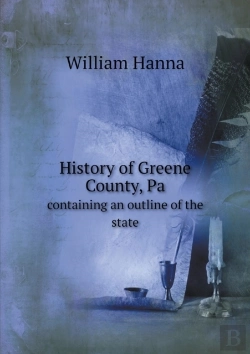 Bertrand.pt - History Of Greene County, Pa Containing An Outline Of The State