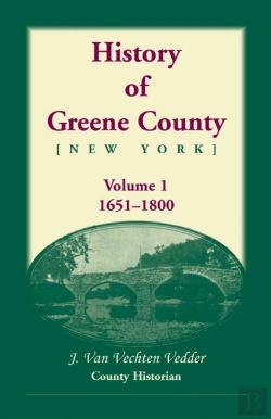 Bertrand.pt - History Of Greene County, Vol. 1, 1651-1800