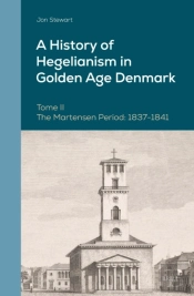 History Of Hegelianism In Golden Age Denmark, Tome Ii