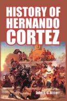 History Of Hernando Cortez