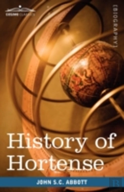 Bertrand.pt - History Of Hortense, Daughter Of Josephi