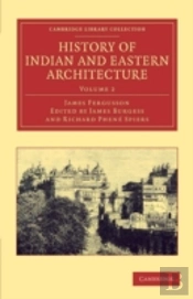 History Of Indian And Eastern Architecture: Volume 2
