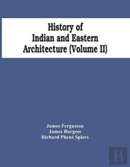 History Of Indian And Eastern Architecture (Volume Ii)