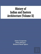 History Of Indian And Eastern Architecture (Volume Ii)