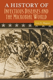 History Of Infectious Diseases And The Microbial World
