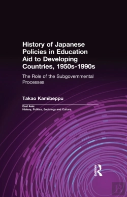 Bertrand.pt - History Of Japanese Policies In Education Aid To Developing Countries, 1950s-1990s