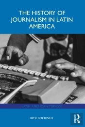 History Of Journalism In Latin America