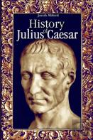 History Of Julius Caesar Illustrated