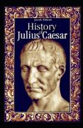 History Of Julius Caesar Illustrated