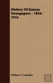 History Of Kansas Newspapers - 1854-1916