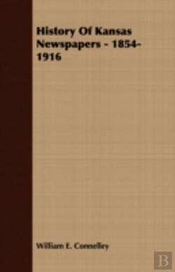 Bertrand.pt - History Of Kansas Newspapers - 1854-1916