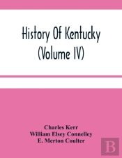 History Of Kentucky (Volume Iv)