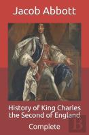 History Of King Charles The Second Of England