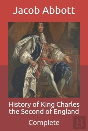 History Of King Charles The Second Of England