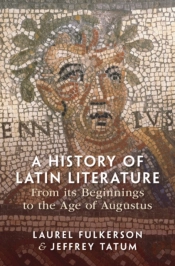 History Of Latin Literature From Its Beginnings To The Age Of Augustus
