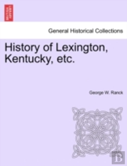 Bertrand.pt - History Of Lexington, Kentucky, Etc.