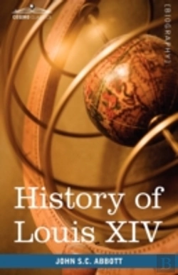 Bertrand.pt - History Of Louis Xiv