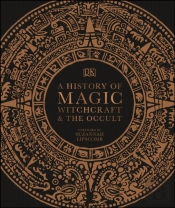 History Of Magic, Witchcraft And The Occult