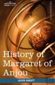 History Of Margaret Of Anjou, Queen Of H