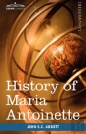 History Of Maria Antoinette: Makers Of H