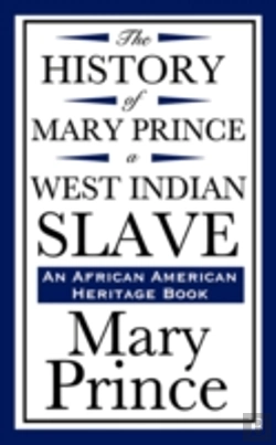 Bertrand.pt - History Of Mary Prince, A West Indian Slave (An African American Heritage Book)