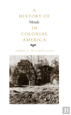 Bertrand.pt - History Of Metals In Colonial America