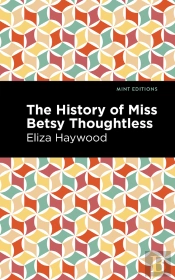 History Of Miss Betsy Thoughtless