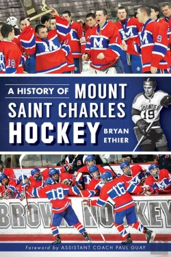 Bertrand.pt - History Of Mount Saint Charles Hockey