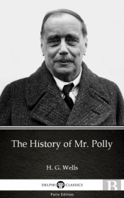 History Of Mr. Polly By H. G. Wells (Illustrated)