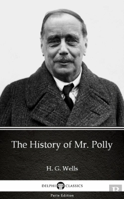 Bertrand.pt - History Of Mr. Polly By H. G. Wells (Illustrated)