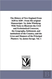 History Of New England From 1630 To 1649