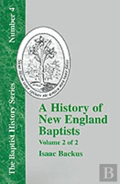 History Of New England With Particular Reference To The Denomination Of Christians Called Baptists - Vol. 2