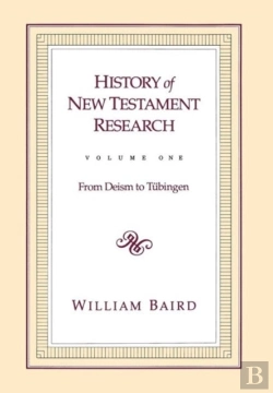Bertrand.pt - History Of New Testament Research, Vol. 1