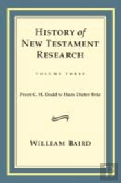 History Of New Testament Research, Vol. 3