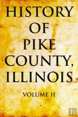 Bertrand.pt - History Of Pike County, Illinois: Volume 2