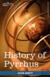 History Of Pyrrhus: Makers Of History
