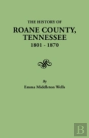 History Of Roane County, Tennessee, 1801-1870