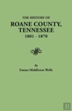 Bertrand.pt - History Of Roane County, Tennessee, 1801-1870