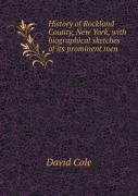 History Of Rockland County, New York, With Biographical Sketches Of Its Prominent Men