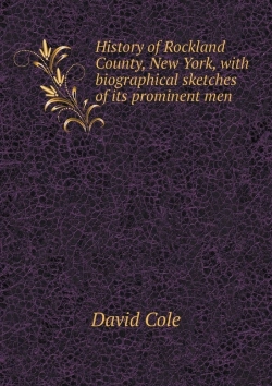 Bertrand.pt - History Of Rockland County, New York, With Biographical Sketches Of Its Prominent Men