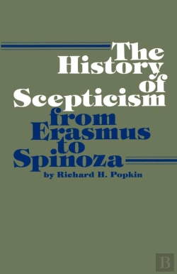 Bertrand.pt - History Of Scepticism From Erasmus To Spinoza
