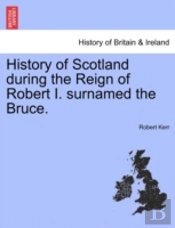 History Of Scotland During The Reign Of