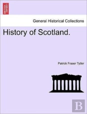 History Of Scotland.
