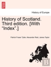 History Of Scotland. Third Edition. (Wit