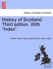 History Of Scotland. Third Edition. With