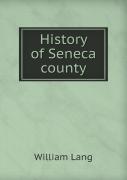 History Of Seneca County