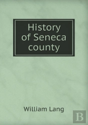History Of Seneca County