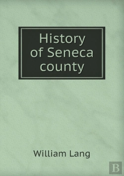Bertrand.pt - History Of Seneca County